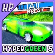 HYPER GREEN LVL5 JAILBREAK