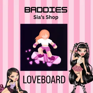 LOVEBOARD - BADDIES