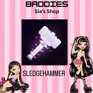 SLEDGEHAMMER - BADDIES