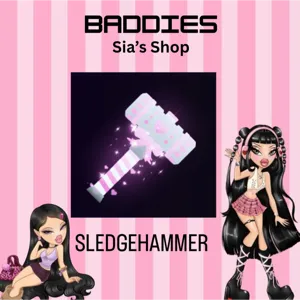 SLEDGEHAMMER - BADDIES