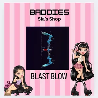 BLAST BOW - BADDIES