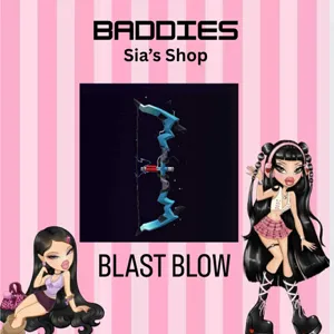 BLAST BOW - BADDIES
