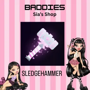 SLEDGEHAMMER - BADDIES