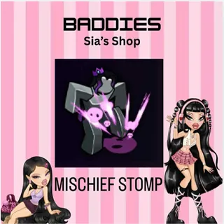 MISCHIEF STOMP - BADDIES