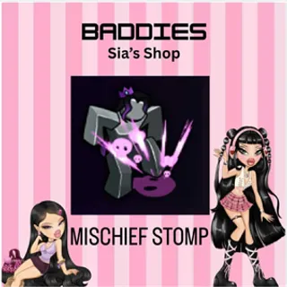 MISCHIEF STOMP - BADDIES
