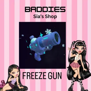 FREEZE GUN - BADDIES