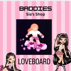 LOVEBOARD - BADDIES