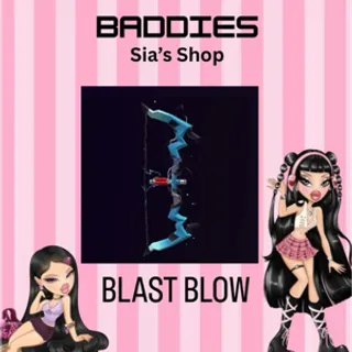 BLAST BLOW - BADDIES