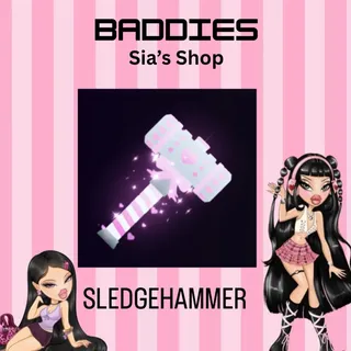 SLEDGEHAMMER - BADDIES