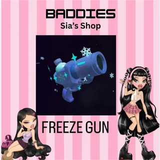 FREEZE GUN - BADDIES