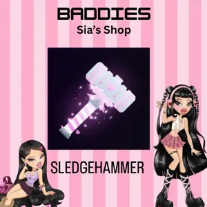 SLEDGEHAMMER - BADDIES