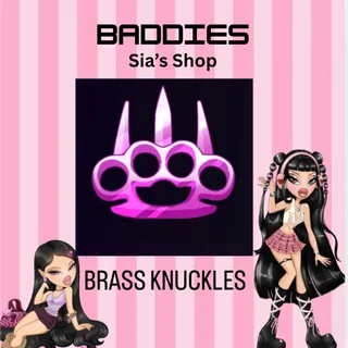BRASS KNUCKLES - BADDIES