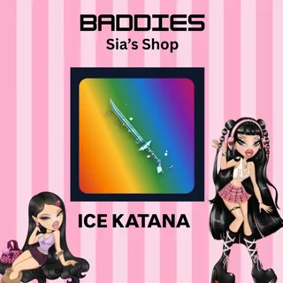 ICE KATANA - BADDIES