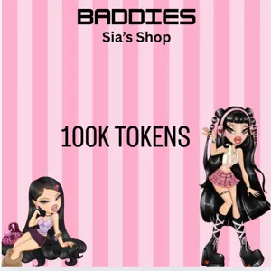 100K TOKENS - BADDIES