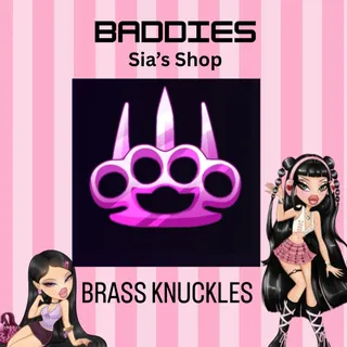BRASS KNUCKLES - BADDIES
