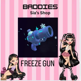 FREEZE GUN - BADDIES
