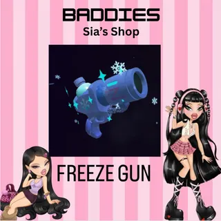 FREEZE GUN - BADDIES