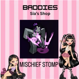 MISCHIEF STOMP - BADDIES
