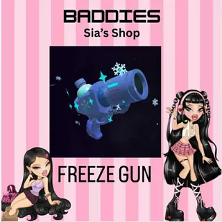 FREEZE GUN - BADDIES