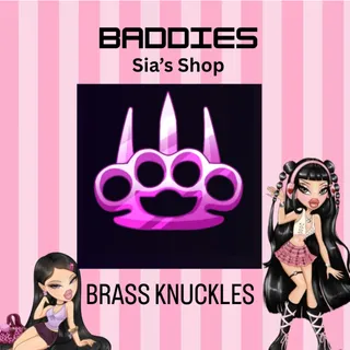 BRASS KNUCKLES - BADDIES