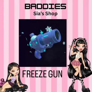 FREEZE GUN - BADDIES