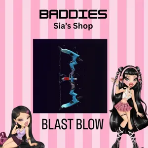 BLAST BOW - BADDIES