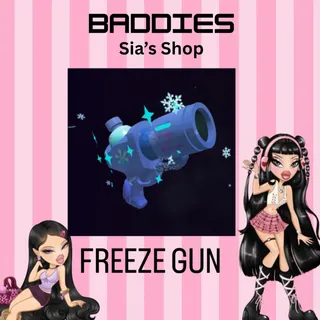 FREEZE GUN - BADDIES