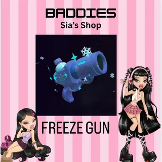 FREEZE GUN - BADDIES