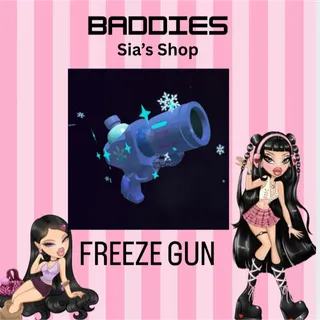 FREEZE GUN - BADDIES