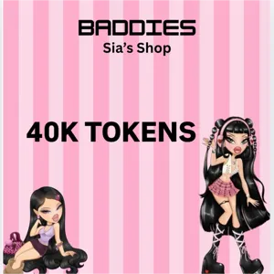 40K TOKENS - BADDIES