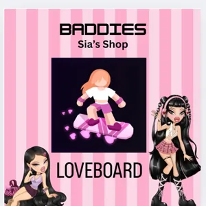 LOVEBOARD - BADDIES