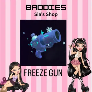 FREEZE GUN - BADDIES