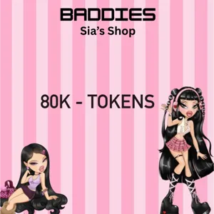 80K TOKENS - BADDIES