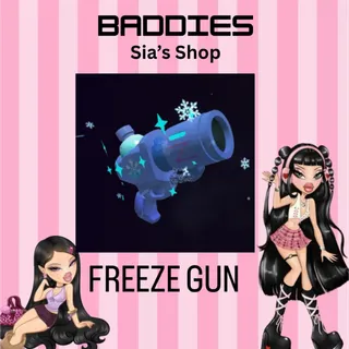 FREEZE GUN - BADDIES