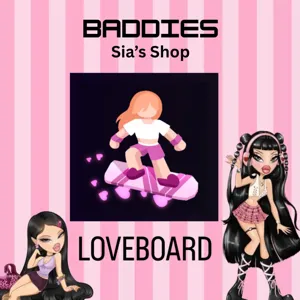 LOVEBOARD - BADDIES