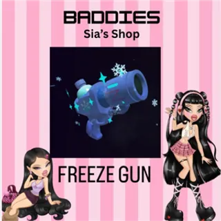 FREEZE GUN - BADDIES
