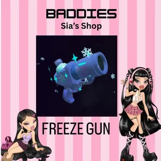 FREEZE GUN - BADDIES