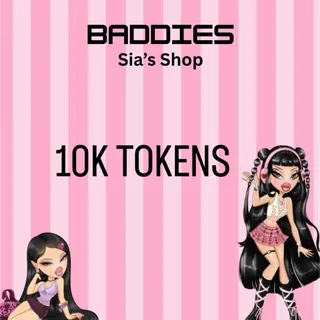 10,000 TOKENS - BADDIES