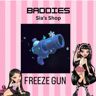 FREEZE GUN - BADDIES