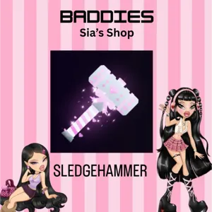 SLEDGEHAMMER - BADDIES