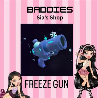FREEZE GUN - BADDIES