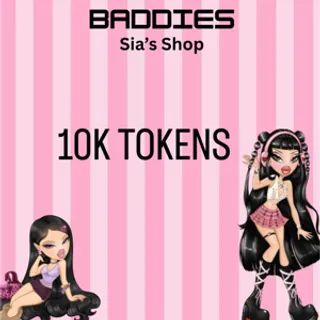 10k TOKENS - BADDIES