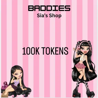 100k TOKENS - BADDIES