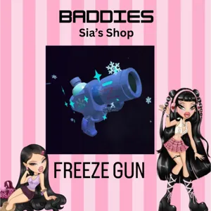 FREEZE GUN - BADDIES