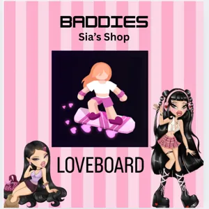 LOVEBOARD - BADDIES