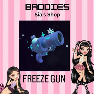 FREEZE GUN - BADDIES