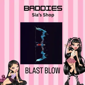BLAST BOW - BADDIES