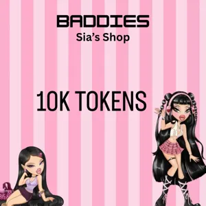 10,000 Tokens - Baddies