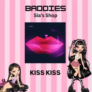 KISS KISS -  BADDIES