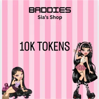 10k TOKENS - BADDIES